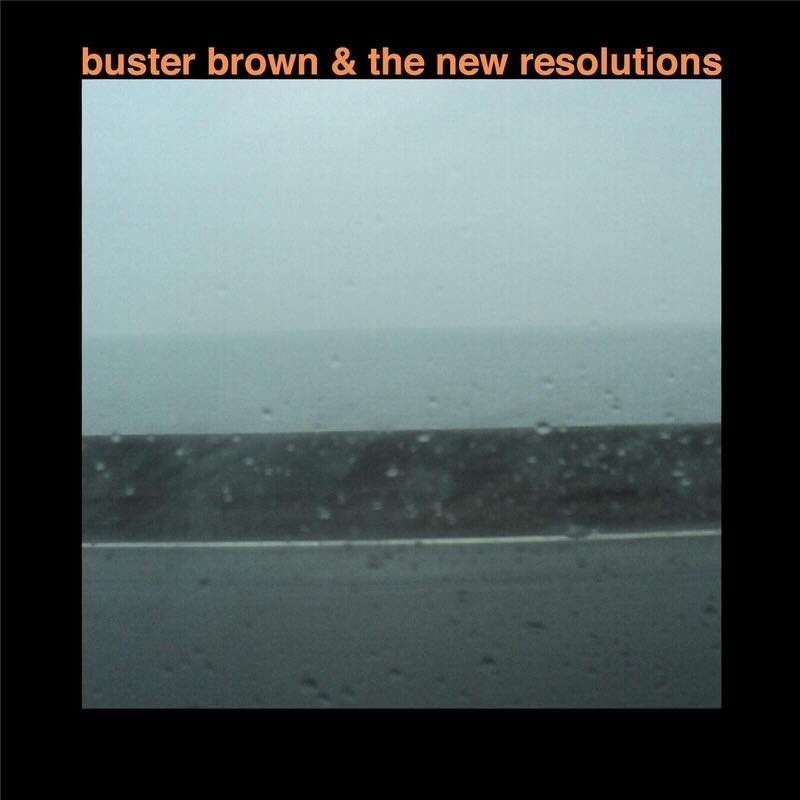 Buster Brown & The New Resolutions